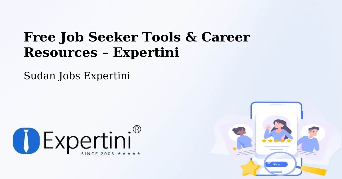 Free Job Seeker Tools & Career Resources – Kurmuk - Kurmuk, Sudan Jobs Expertini